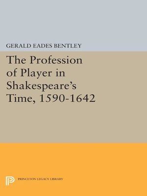 cover image of The Profession of Player in Shakespeare's Time, 1590-1642